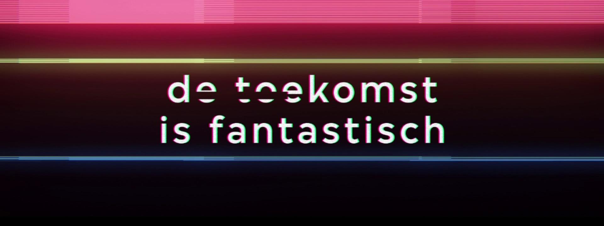 De toekomst is fantastisch